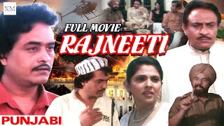 Full Movie  Rajneeti  Ranjeet  Bn Sharma  Iqbal  Priyanka  Punjabi Action Movie Rajneeti [upl. by Innis]