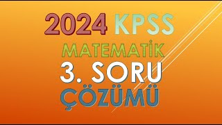 2024 KPSS MATEMATİK 3SORU ÇÖZÜMÜ KPSS2024 yks kpss2024 matematik ösym [upl. by Kcirb]