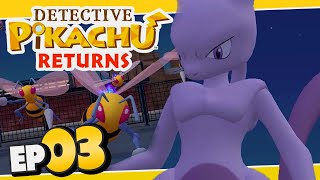 Detective Pikachu Returns Part 3 MEWTWO Gameplay Walkthrough DetectivePikachuReturns [upl. by Anelak36]