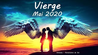 Vierge ♍ Sentimental 💟 Mai 2020  Vous vous autorisez à vivre ce que vous souhaitez vraiment ✨ [upl. by Gonagle]