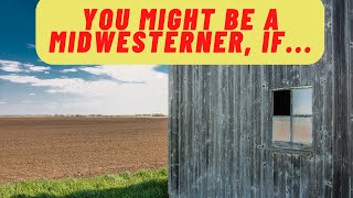 18 Signs You Might Be From The Midwest [upl. by Yruoc]