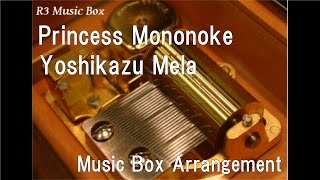 Princess MononokeYoshikazu Mela Music Box Anime quotPrincess Mononokequot Theme Song [upl. by Gerry]