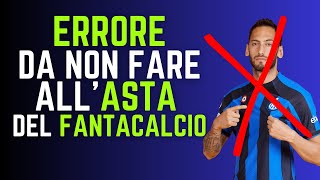 NON FARE questo ERRORE allASTA del FANTACALCIO [upl. by Nednil]