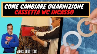 Come sostituire la guarnizione della cassetta wc ad incasso [upl. by Alyose]