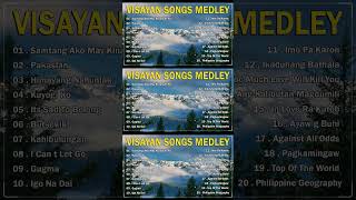 VISAYAN SONGS MEDLEY 🎶 Samtang Ako May Kinabuhi Pa  Pakaslan  Himayang Nahunlak [upl. by Ande]