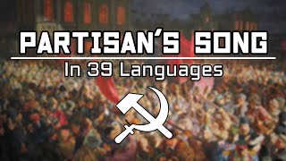 Partisans Song  In 39 Languages [upl. by Adel821]