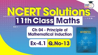 NCERT Solutions Class 11 Maths Chapter 4 Ex 41 Question No13  Principle of Mathematical Induction [upl. by Deane286]