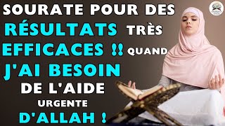 PUISSANTE à SOURATE POUR DES RÉSULTATS EFFICACES  QUAND JAI BESOIN DUNE AIDE URGENTE DALLAH [upl. by Nnaarual114]