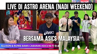 LIVE DI ASTRO ARENA BERSAMA ASICS MALAYSIA [upl. by Briana]