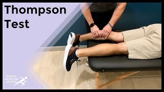 Thompson Test for Achilles Tendon Rupture [upl. by Ahslek]