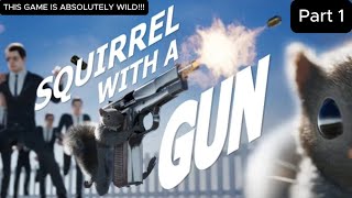 2024 GAME OF THE YEAR CONTENDER EASILY  Squirrel with a Gun  Part 1 [upl. by Einwat]