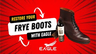 How to Restore and Clean Frye Boots with Eagle Leather Lotion  StepbyStep Guide [upl. by Bahner793]