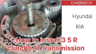 How to install 3 5 R clutch Hyundai6AT MFI transmission [upl. by Nuj]