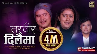 तस्वीर दिलैमा  Tasbir Dilaima  Prabin Bedwal Rachana Rimal amp BB Anuragee  4K [upl. by Noiramaj]