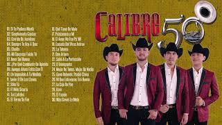 Calibre Sus Grandes Éxitos  30 Mejores Canciones De Calibre50 [upl. by Anaihs757]