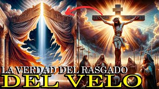 La Verdad Revelada El Rasgado del Velo del Templo y su Significado [upl. by Ashelman]