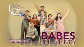 42nd Street Moon Presents Rodgers and Harts Babes in Arms [upl. by Ludmilla385]