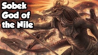 Sobek Lord of the Nile amp Crocodiles Egyptian Mythology Explained [upl. by Eibloc]