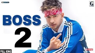 Boss 2  Jass Manak  Gadi Meri kali Vich AK47  Latest Punjabi Song 2018 [upl. by Kyle35]