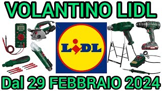 VOLANTINO LIDL PARKSIDE FAI DA TE DAL 26 E 29 FEBBRAIO 2024 volantinospesa bricolageperformance [upl. by Kamerman267]