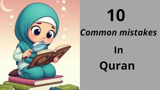 10 common mistakes in quran Miss karima [upl. by Nolla]