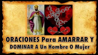 ORACIONES Para AMARRAR a un HOMBRE [upl. by Riti]