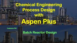 Aspen Plus for Reactor Design and Optimization Intro [upl. by Millman713]