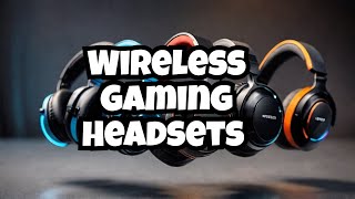 5 Best Wireless Gaming Headsets of 2024 Ultimate Performance and Comfort [upl. by Hyacinthe]