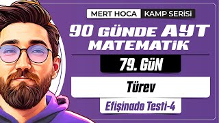 90 Günde AYT Matematik Kampı  79Gün  Tek Video  Türev Efişinado Test4  2024 [upl. by Novahs925]