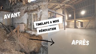 EP 22 TIMEPLAPS AVANTAPRÈS  6 mois de RÉNOVATION dun corps de ferme [upl. by Anhpad]