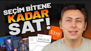 Amerika’daki seçimden dolayı Etsy’de şuan en çok sattığımız ürünü gösteriyorum [upl. by Tana]