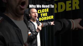 Why We Need to CLOSE the BORDER [upl. by Wing]