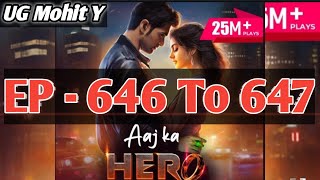 Aaj Ka Hero Pocket Fm Story 646  Aaj Ka Hero Episode 646  Aaj Ka Hero 646  UG Mohit [upl. by Ecnerwaled226]