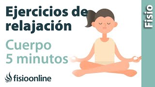 EJERCICIO de RELAJACIÓN para relajar el cuerpo en 5 minutos [upl. by Ainslie]