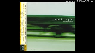 SUBTROPIC ♫ LTM 2 [upl. by Fransisco]