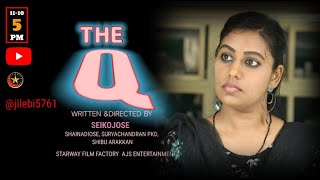 THE Q MALAYALAM SHORT FILM WRITTEN amp DIRECTED BY SEIKOJOSEriyasherry [upl. by Theresita318]