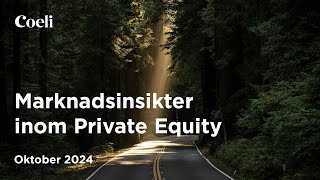 Coeli Private Equity AB  Marknadsinsikter inom Private Equity [upl. by Akemahs]