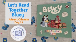 Lets read together a book from the Bluey Advent Calendar Day 23 Colouring Fun 12 Read along [upl. by Livvyy]