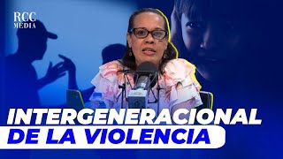 CICLO INTERGENERACIONAL DE LA VIOLENCIA [upl. by Cath]