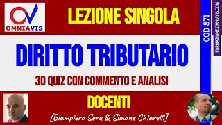 20 minuti di  Diritto tributario  30 quiz analizzati e commentati Cod871 [upl. by Inaj545]