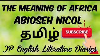 The Meaning Of Africa by Abioseh Nicol Summary in Tamil [upl. by Aneehsat361]