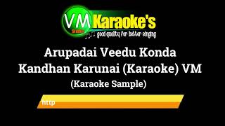 Arupadai Veedu Konda  Kandhan Karunai Karaoke VM Hi Quality karaoke sirkazhi devotional [upl. by Juback]