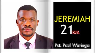 Jeremiah 21 KJV Pastor Paul Weringa [upl. by Lessur]