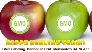 GMO Labeling Banned In USA Monsantos DARK Act [upl. by Mahmud]