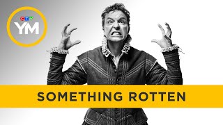 Tonywinning musical ‘Something Rotten’ at Stratford Festival  Your Morning [upl. by Eciruam]