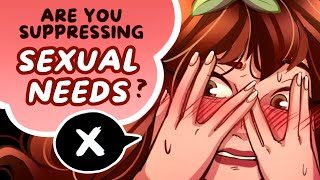 5 Signs You’re Suppressing Your Sexual Needs [upl. by Attenehs192]