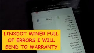 LinxDot miner full of errors if they cant help me over the air  i will send it to warranty [upl. by Buschi]