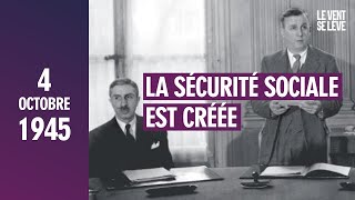 LE 4 OCTOBRE 1945 LA SÉCURITÉ SOCIALE EST CRÉÉE [upl. by Odnalor]