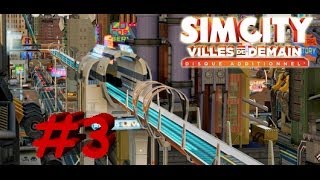 Episode 3 SimCity Villes de demain saison 2  FR  quotCest ta vie quot [upl. by Lody]