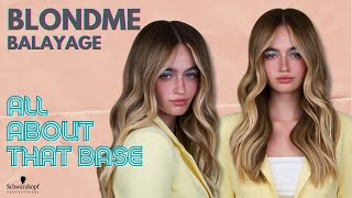 BLONDME BALAYAGE  All About that Base Series  Schwarzkopf Professional [upl. by Aneleve]